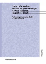 Didaktické znalosti obsahu vysokoškolských učitelů odborného anglického jazyka - Jana Jašková