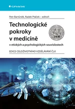 Technologické pokroky v medicíně v etických a psychologických souvislostech, Bartůněk Petr