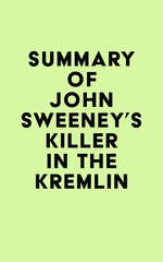 Summary of John Sweeney's Killer in the Kremlin