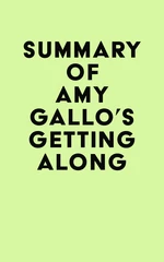 Summary of Amy Gallo's Getting Along