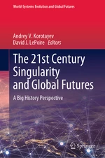 The 21st Century Singularity and Global Futures