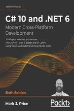 C# 10 and .NET 6 â Modern Cross-Platform Development