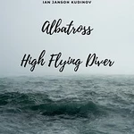 Ian Janson Kudinov – Albatross High Flying Diver