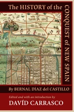 The History of the Conquest of New Spain by Bernal Diaz del Castillo