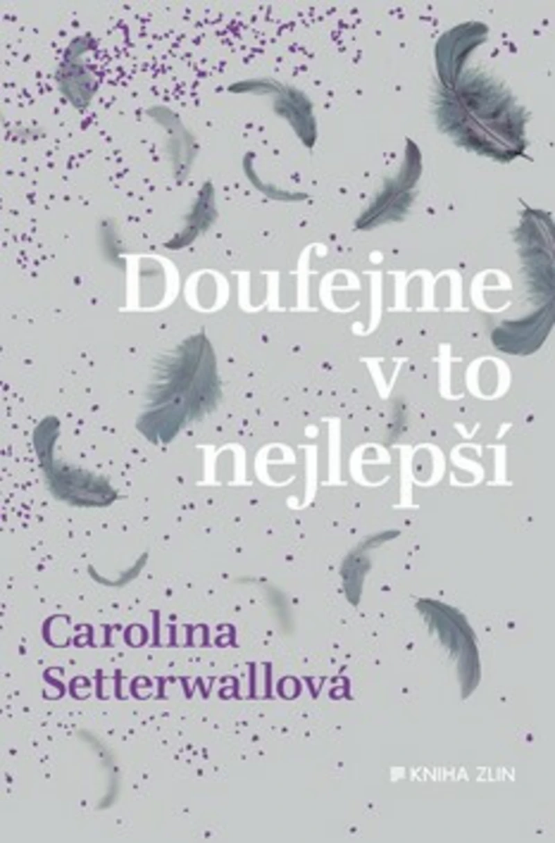 Doufejme v to nejlepší - Carolina Setterwallová Doufejme v to nejlepší - Carolina Setterwallová